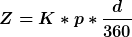 [latex]Z=K*p* \frac{d}{360} [/latex]